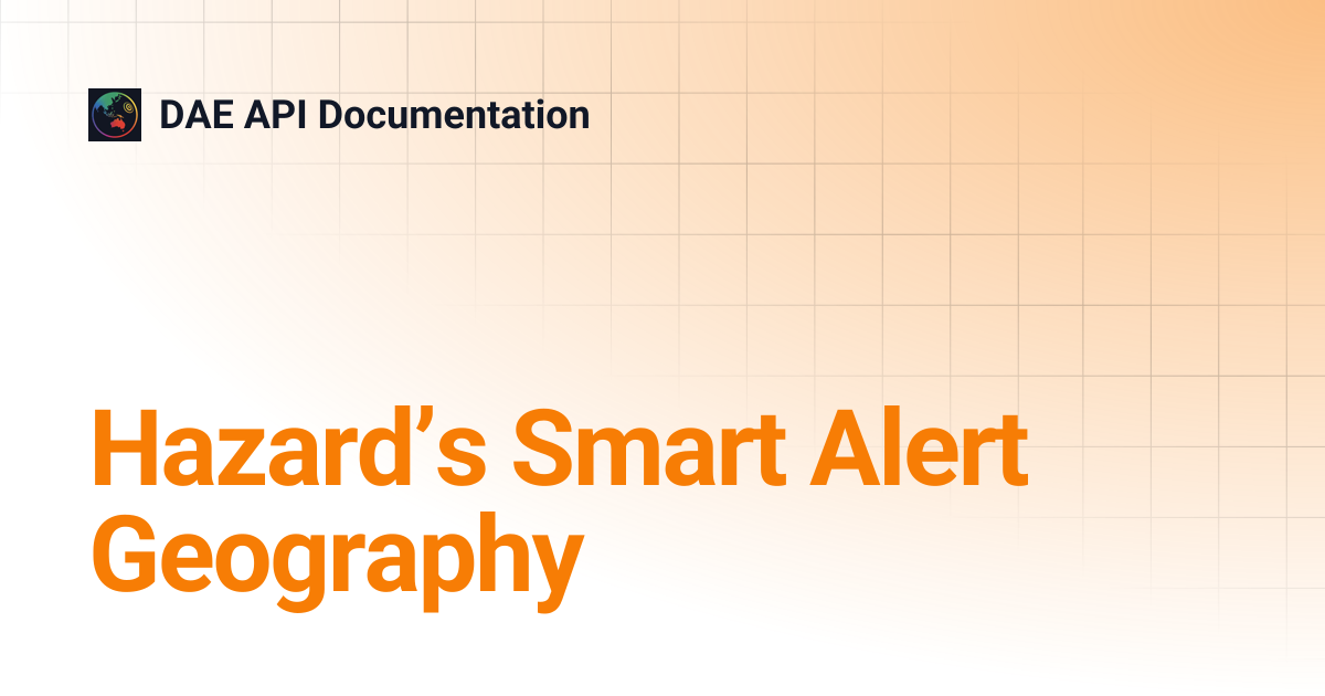 Hazard’s Smart Alert Geography | DAE API Documentation